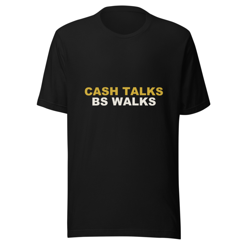 CASH TALKS BS WALKS Tee Black
